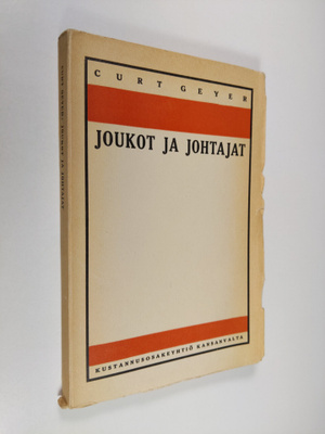 Curt Geyer : Joukot ja johtajat