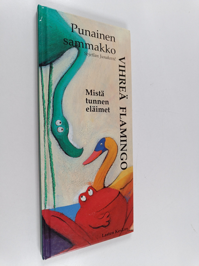 Svjetlan Junakovic : Punainen sammakko, vihreä flamingo :...
