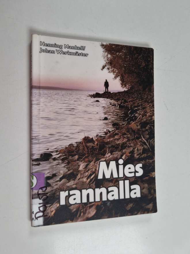 Henning Mankell ym. : Mies rannalla
