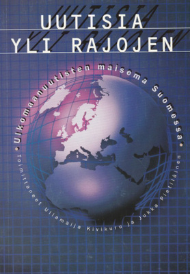 Ullamaija Kivikuru (toim.): Uutisia yli rajojen