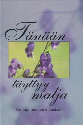 Katarina Yliruusi (toim.): Tänään täyttyy malja