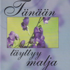 Katarina Yliruusi (toim.): Tänään täyttyy malja - pikkukuva 1