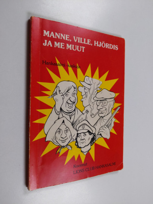 Manne, Ville, Hjördis ja me muut : Hankasalmi-kaskuja