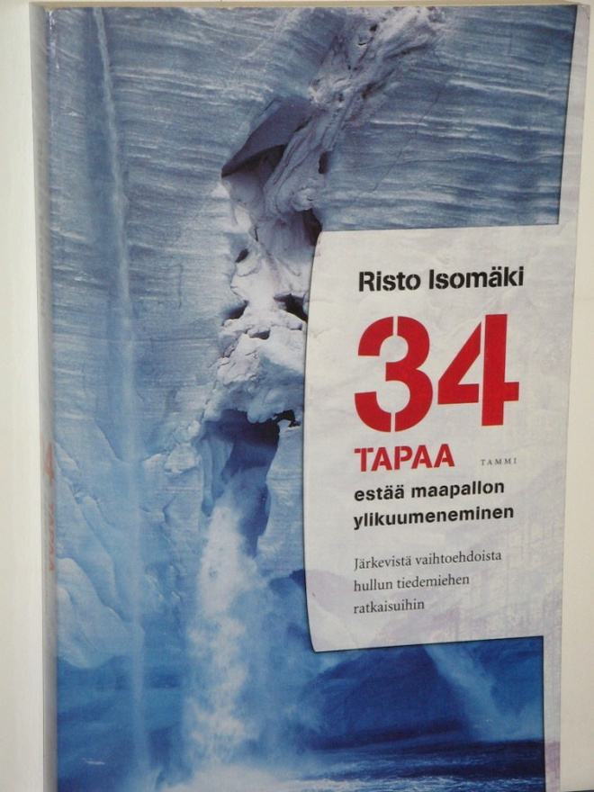 Risto Isomäki : 34 TAPAA estää maapallon ylikuumeneminen