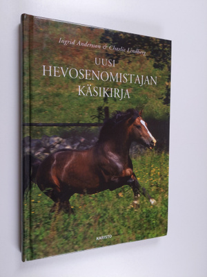 Ingrid Andersson : Uusi hevosenomistajan käsikirja