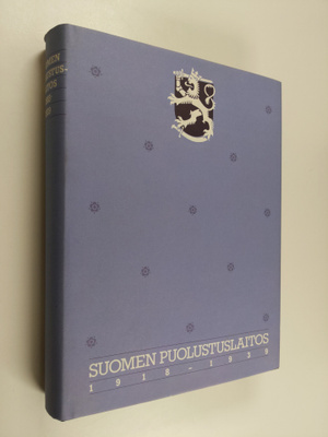 Jarl Kronlund : Suomen puolustuslaitos 1918-1939 : Puolus...
