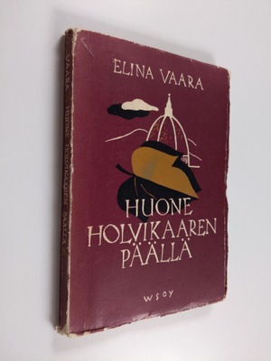 Elina Vaara : Huone holvikaaren päällä : runoja
