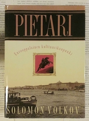 Solomon Volkov - Pietari: eurooppalainen kulttuurikaupunki