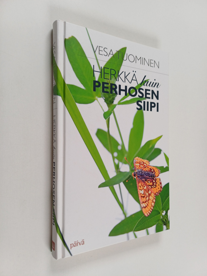 Vesa Tuominen : Herkkä kuin perhosen siipi : romaani (sig...