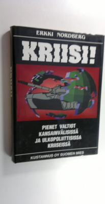 Erkki Nordberg : Kriisi! : pienet valtiot kansainvälisiss...