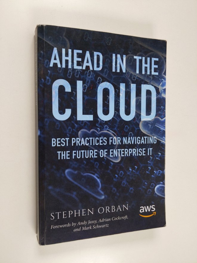 Stephen Orban : Ahead in the Cloud - Best Practices for N...