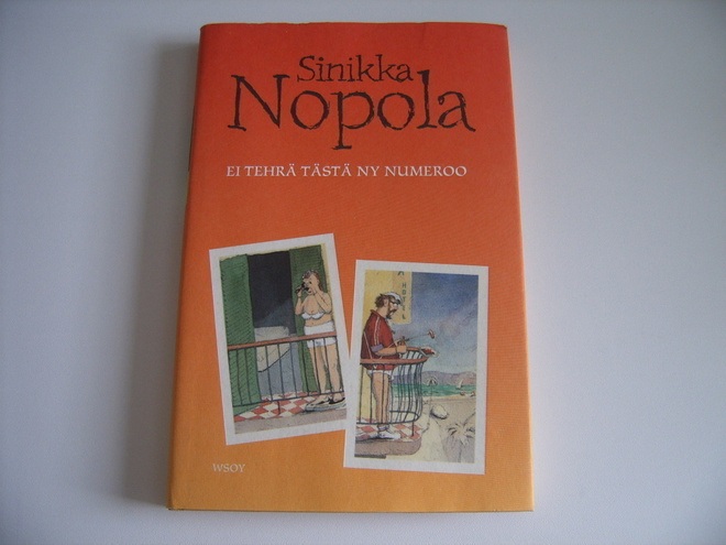 Sinikka Nopola: EI TEHRÄ TÄSTÄ NY NUMEROO