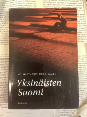 Juho Saari (toim.) - Yksinäisten Suomi (nid.)
