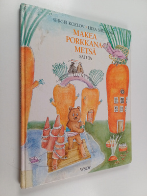 Sergei Kozlov : Makea porkkanametsä : satuja