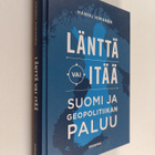 Hannu Himanen : Länttä vai itää : Suomi ja geopolitiikan ... - pikkukuva 1