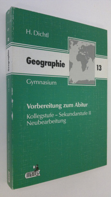 H. Dichtl : Geographie abitur : Kollegstufe - Sekundarstu...