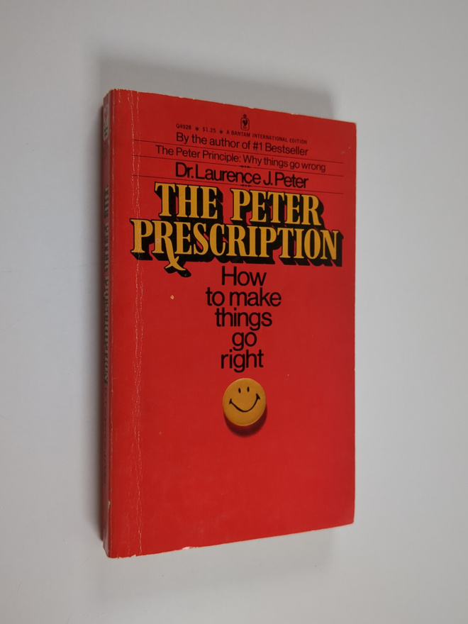 Laurence J. Peter : The Peter prescription : how to be cr...