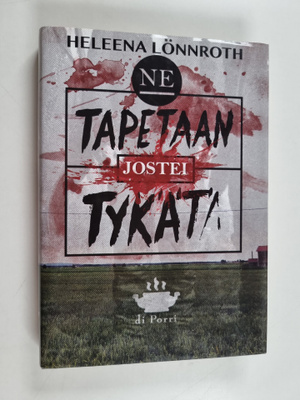 Heleena Lönnroth : Ne tapetaan jostei tykätä : härmäläisd...