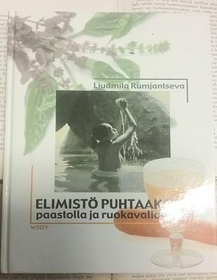 Ljudmila Rumjantseva - Elimistö puhtaaksi paastolla.. (sid.)