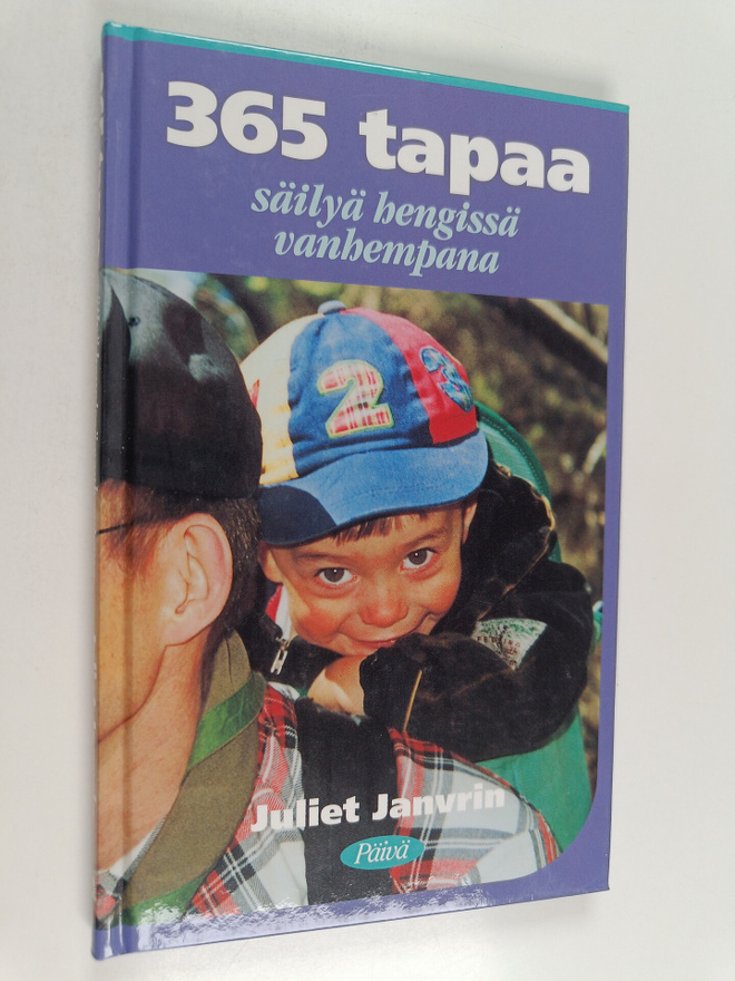 Juliet Janvrin : 365 tapaa säilyä hengissä vanhempana