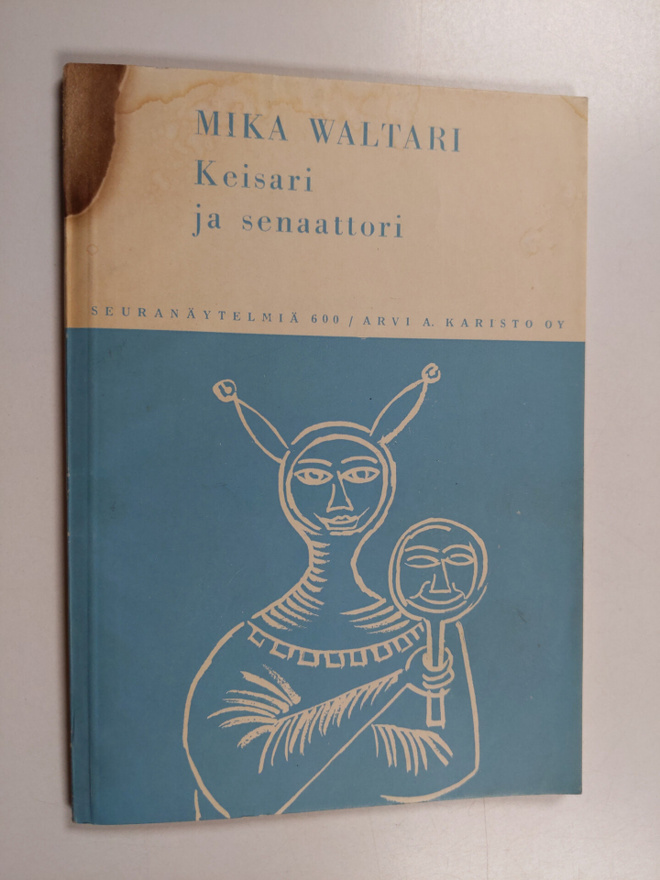 Mika Waltari : Keisari ja senaattori
