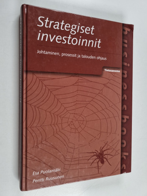Esa Puolamäki ym. : Strategiset investoinnit : johtaminen...