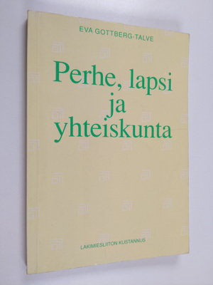 Eva Gottberg-Talve : Perhe, lapsi ja yhteiskunta