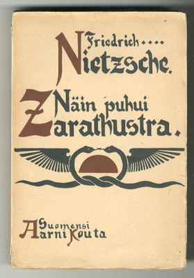 Friedrich Nietzsche: Näin puhui Zarathustra (1.p., 1907)