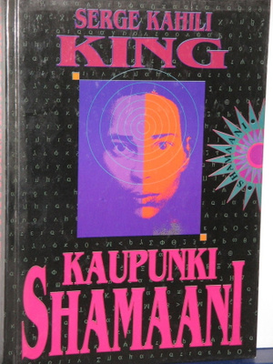 Serge Kahili King : KAUPUNKI SHAMAANI