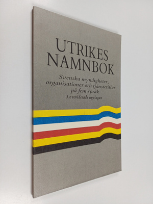 Utrikes namnbok : svenska myndigheter, organisationer och...