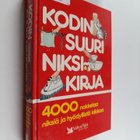 Kodin suuri niksikirja : 4000 nokkelaa niksiä ja hyödylli... - pikkukuva 1