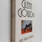 Glenn Gould : Glenn Gouldin kirjoituksia musiikista - pikkukuva 1