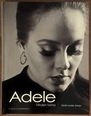 Sarah-Louise James: Adele - Tähden tarina