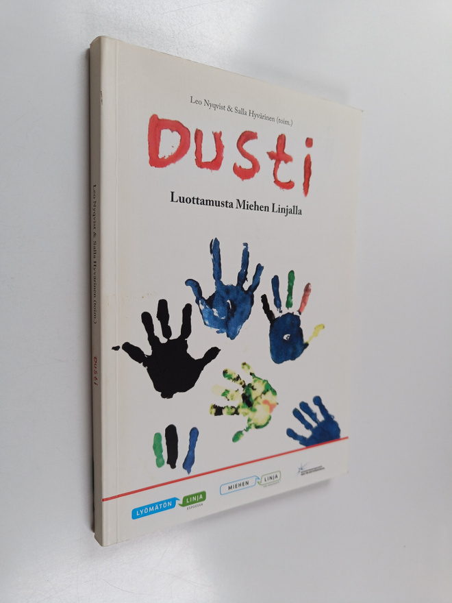Salla Hyvärinen ym. : DUSTI - luottamusta miehen linjalla...