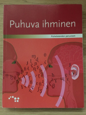Puhuva ihminen / puhetieteiden perusteet
