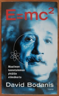 Bodanis: E=mc2 - Maailman tunnetuimman yhtälön elämäkerta
