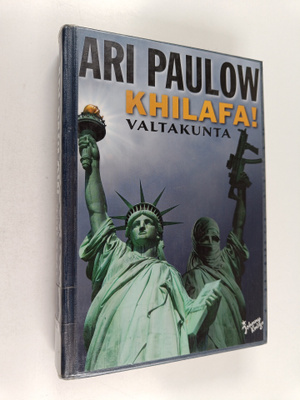 Ari Paulow : Khilafa! : valtakunta