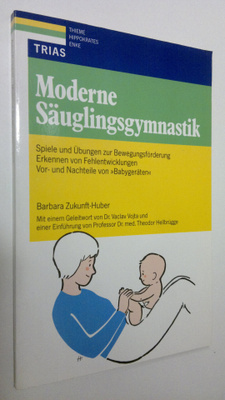 Barbara Zukunft-Huber : Moderne Säuglingsgymnastik : Spie...