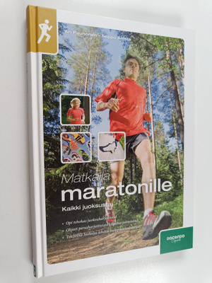 Ari Paunonen : Matkalla maratonille : kaikki juoksusta