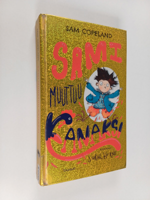 Sam Copeland : Sami muuttuu kanaksi