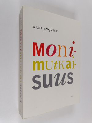 Kari Enqvist : Monimutkaisuus : elävän olemassaolomme per...