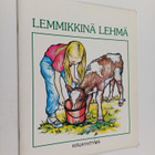 Eija Pessi-Ryödi : Lemmikkinä lehmä - pikkukuva 1