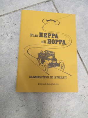 FRÅN HEPPA TILL HOPPA - bilismens första tid i kyrkslätt