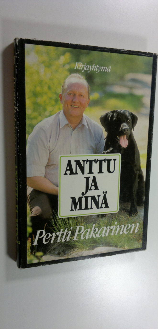 Pertti Pakarinen : Anttu ja minä