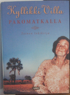 Kyllikki Villa: Pakomatkalla - Toinen lokikirja, Like 2007.