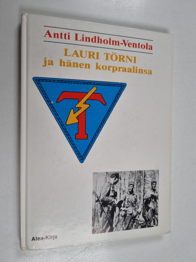 Antti Lindholm-Ventola : Lauri Törni ja hänen korpraalins...