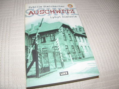 Sybille Steinbacher Auschwitz - Lyhyt historia -nid