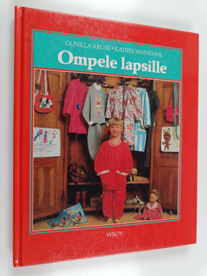 Gunilla Kruse : Ompele lapsille : 110-152 cm