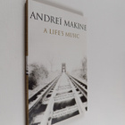 Andrei Makine : A life's music - pikkukuva 1