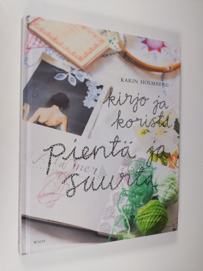 Karin Holmberg : Kirjo ja korista pientä ja suurta